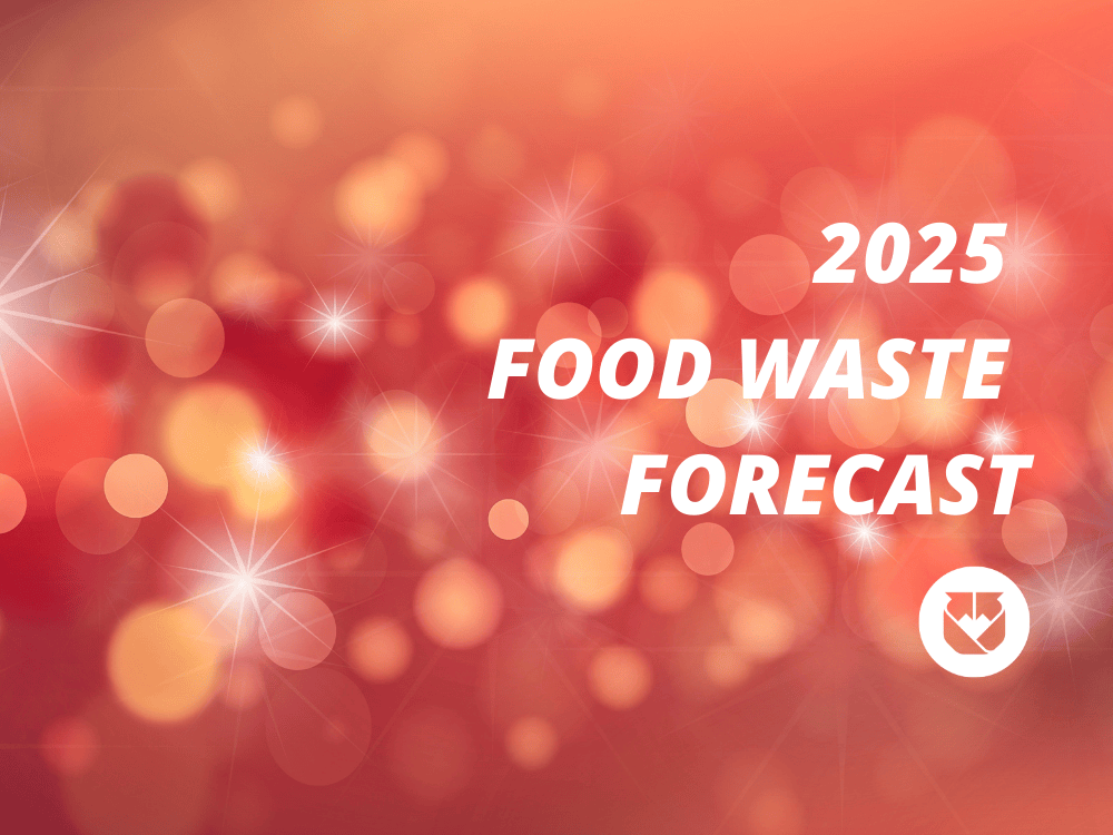 Looking Ahead: Our 2025 Food Waste Forecast